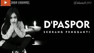 Download lagu D,paspor. Seorang pengganti mp3