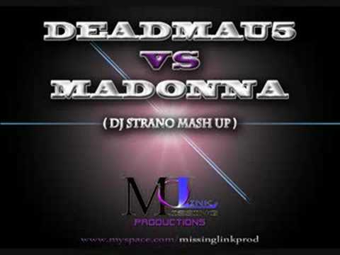DEADMAU5 Vs MADONNA ( Dj Strano Mash Up )