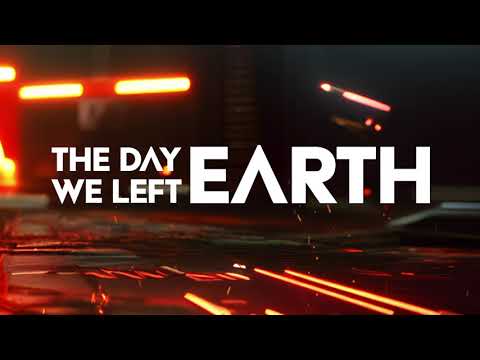 THE DAY WE LEFT EARTH  -  Dead On Arrival   (Official lyric)