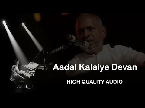 Aadal Kalaiye Devan Thanthathu High Quality Audio Song  | Ilayaraja