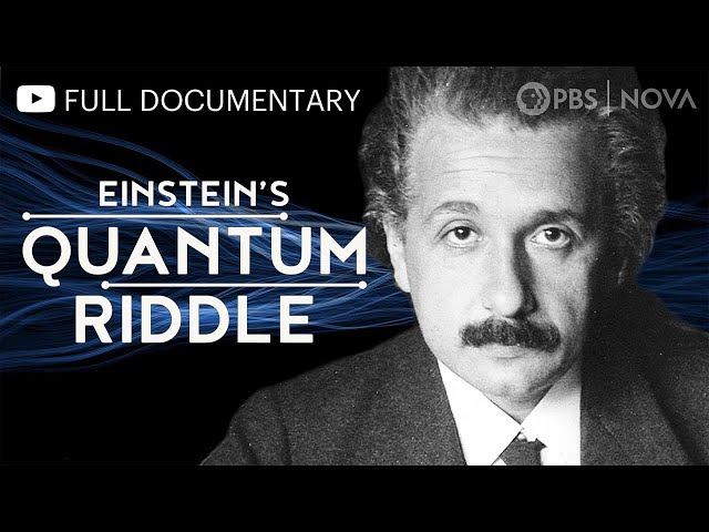 Einstein's Quantum Riddle | Full Documentary | NOVA | PBS SDDEFAULT Thumbnail