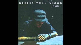 Deeper Than Blood -Phora