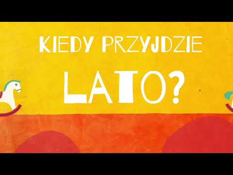 ŚPIEWNICZEK - "KIEDY PRZYJDZIE LATO" - piosenka dla dzieci