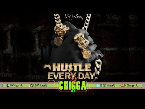 Unkle Sam - Hustle Every Day