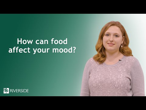 Riverside Health - How Food Affects Your Mood