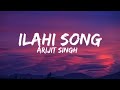 Ilahi Song Lyrics Yeh Jawaani Hai Deewani Arijit Singh
