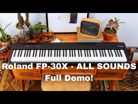 Roland FP-30X ALL SOUNDS - Full Demo!