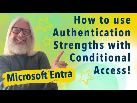 How to use Authentication Strengths with Microsoft Entra Conditional Access How to use Authentication Strengths with Microsoft Entra Conditional Access
