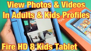 Fire HD 8 Kids Tablet: How to View Camera Photos & Videos in Both Adult & Kids Profile