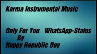 Karma Instrumental Music/WhatsApp Status/ By-Md Sa