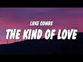 Luke Combs - The Kind of Love We Make (Lyrics) | let's get some candles burning