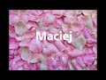 How to pronounce Maciej?