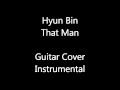 Hyun Bin - That man (Guitar Cover Instrumental ...
