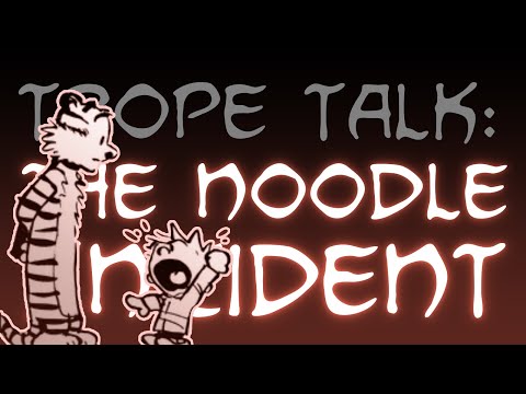 Trope Talk: Noodle Incidents