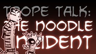 Trope Talk: Noodle Incidents