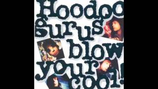 Hoodoo Gurus - I Was The One