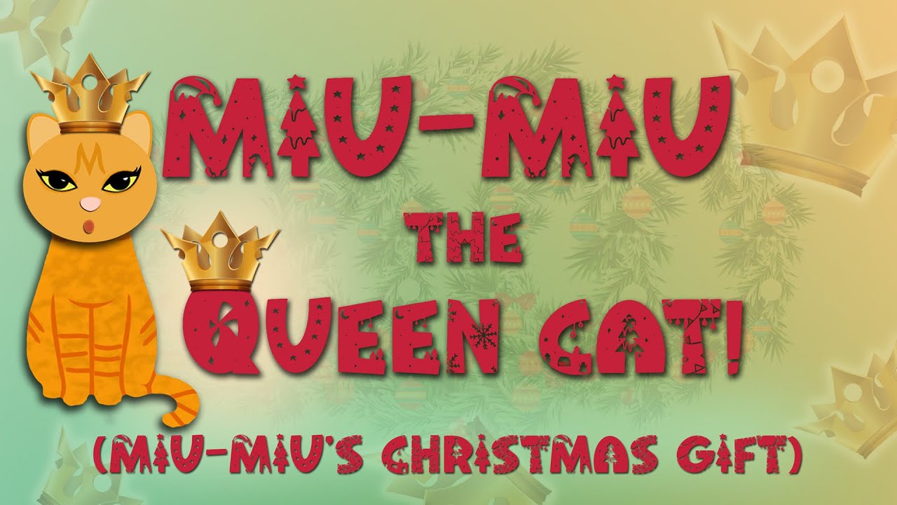 The Queen Cat a Christmas Story