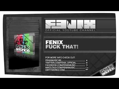 Fenix - Fuck That! (Preview)