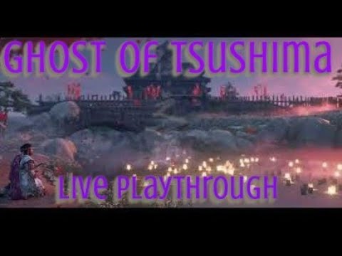 Ghost Of Tsushima Live Playthrough