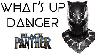 What's Up Danger - Blackway &amp; Black Caviar (Black Panther)
