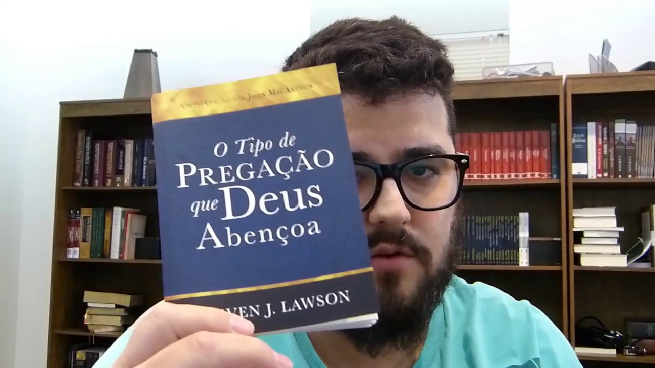 Leia Isto #02 - O Tipo de Pregação que Deus Abençoa - Steven J. Lawson