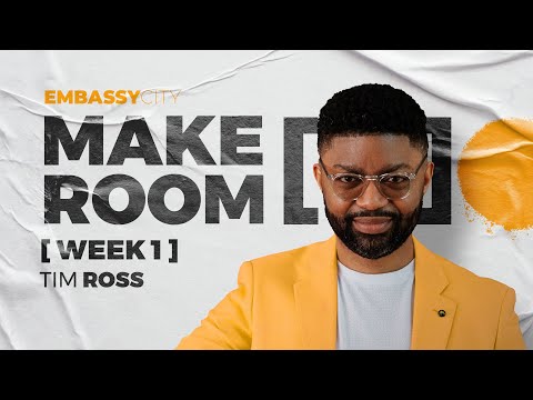 Tim Ross "Make Room: Pray For More" - Embassy City