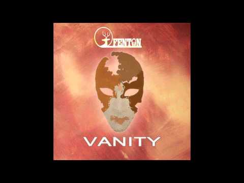 Fenton - Vanity (Audio Only)