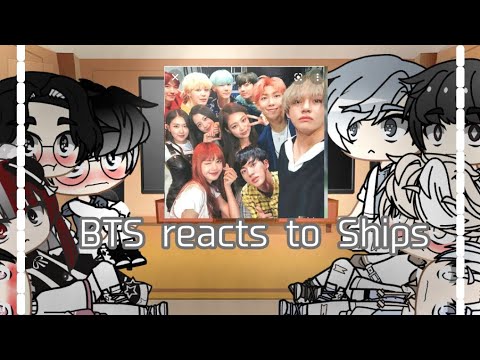 "BTS reacts to BTS X BLACKPINK Ships (Little Cringy) [Requested]