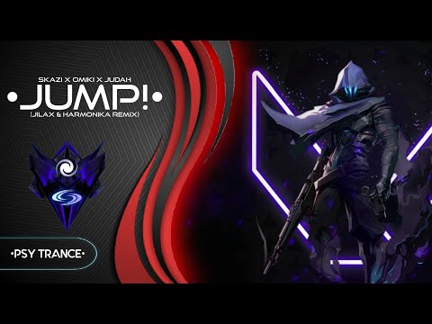 PSY-TRANCE ≈ Skazi x Omiki x Judah - Jump! (Jilax & Harmonika Remix)