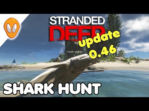 Shark Hunt | Stranded Deep Update 0.46 Ep 11
