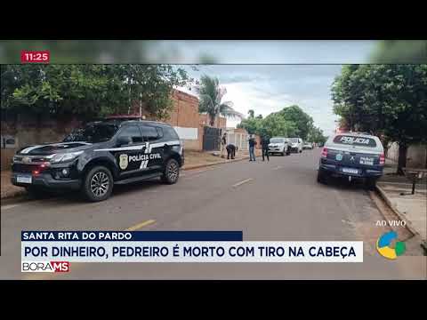 SANTA RITA DO PARDO: POR DINHEIRO, PEDREIRO É MORTO COM TIRO NA CABEÇA