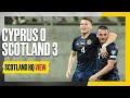One Step Closer | Cyprus 0-3 Scotland | #ScotlandHQ View Highlights