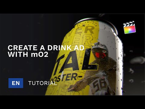 Learn how to create a drink advertising with mO2 inside FCPX - MotionVFX
