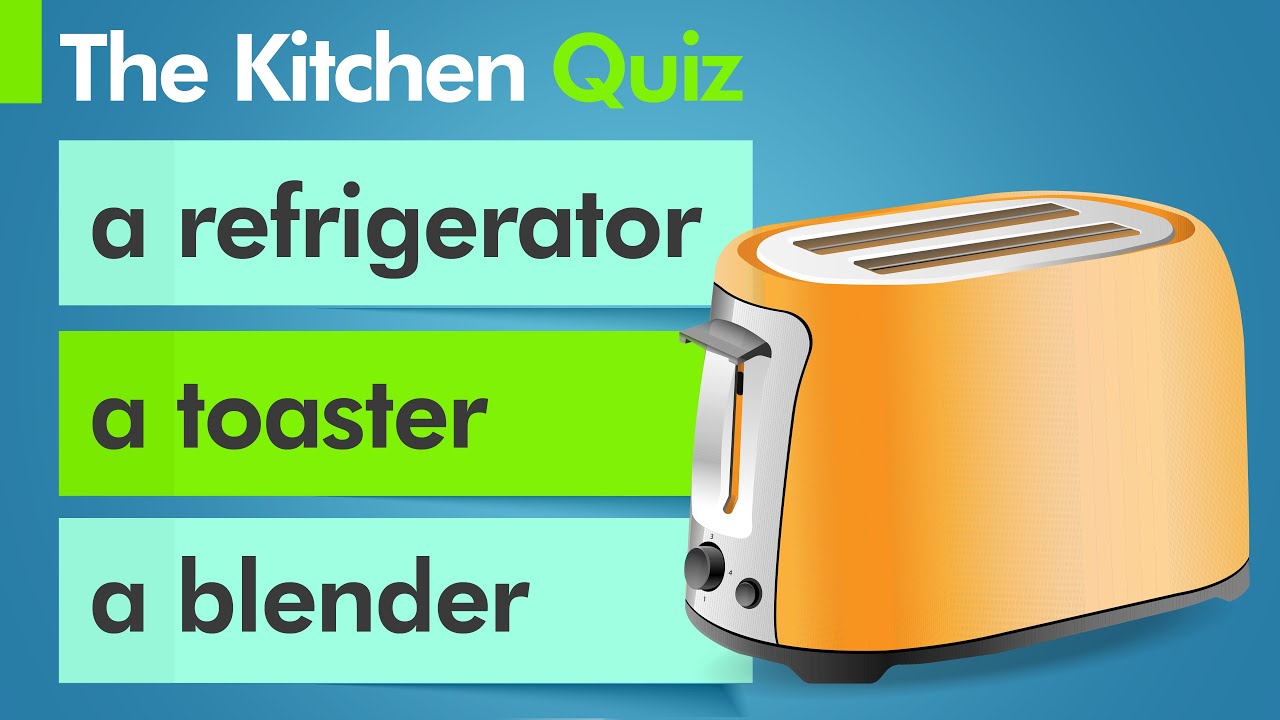 EQ English Quiz - The Kitchen Appliances Quiz