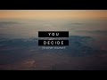 You Decide