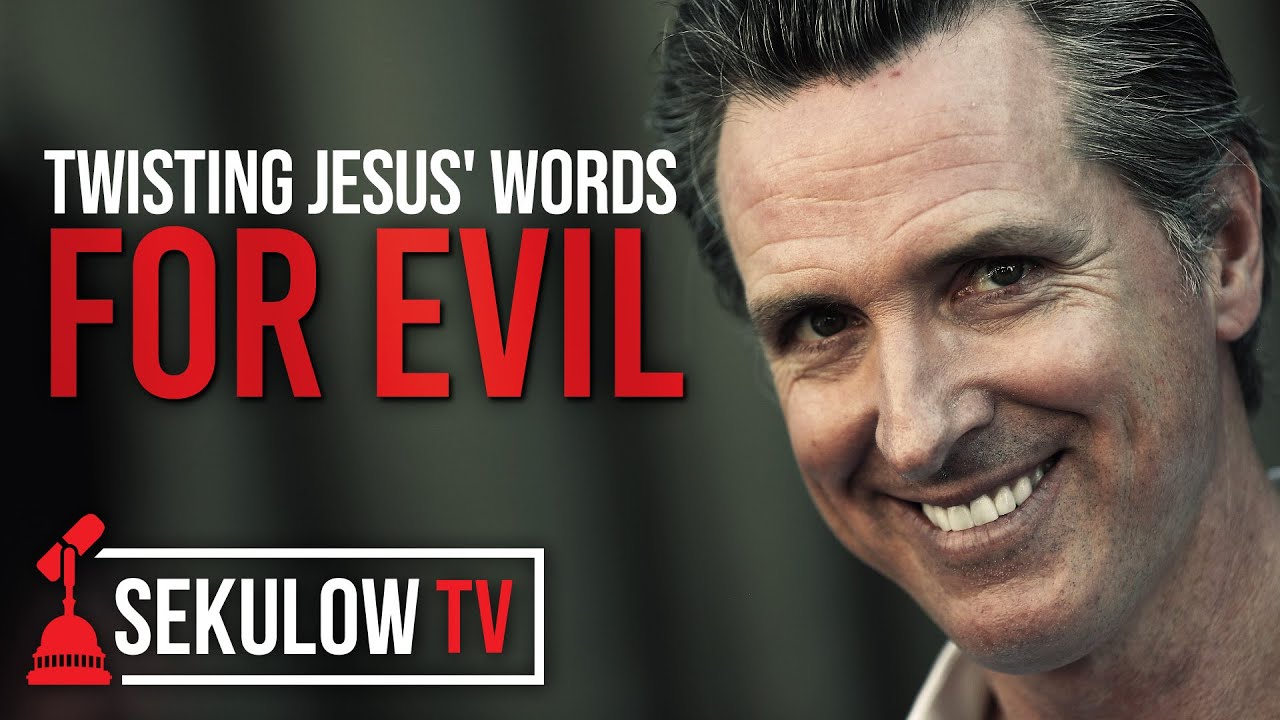 Gavin Newsom Twists Jesus' Words for Evil - Sekulow TV