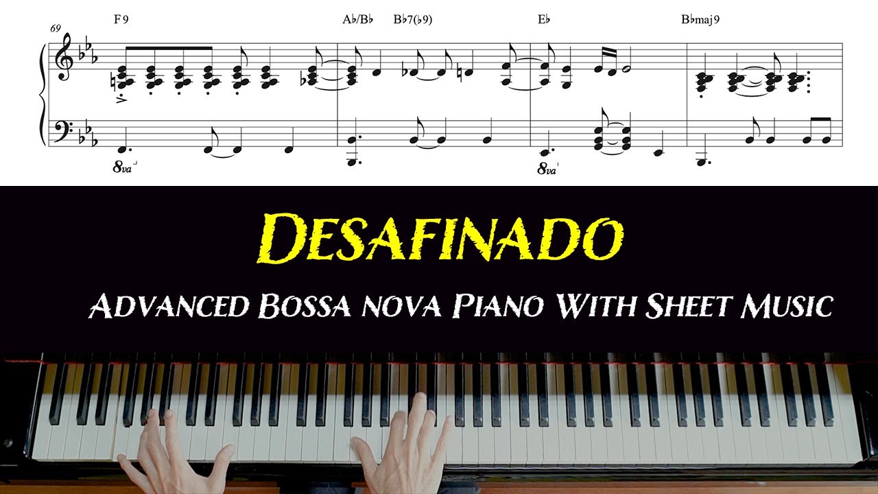 Desifinado - Advanced Bossa nova piano arrangement with sheet music