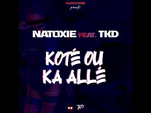 Natoxie Ft Badsound (TKD) - Koté Ou Ka Allé (Waconèt Riddim) 2022