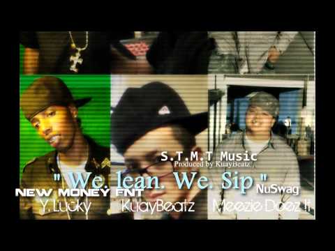 KuayBeatz Ft. Y. Lucky Meezie - We lean We sip