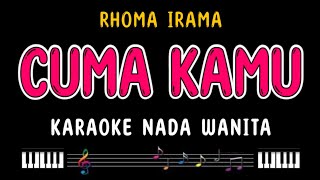 Download lagu CUMA KAMU - Karaoke Nada Wanita [ RHOMA IRAMA ] mp3