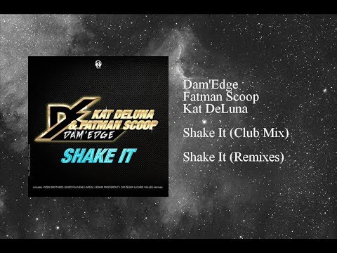 Dam'Edge - Shake It (Club Mix) featuring Fatman Scoop & Kat DeLuna