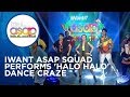 iWant ASAP Squad performs the newest 'Halo Halo' Dance Craze | iWant ASAP Highlights