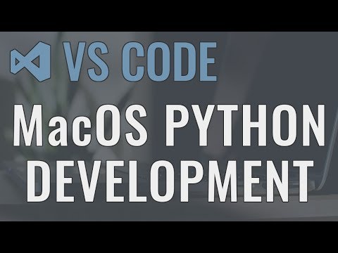 Visual Studio Code (Mac) - Setting up a Python Development Environment and Complete Overview Video