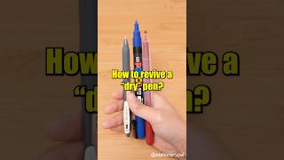 How to revive a &quot;dry&quot; pen? 🖊️🖊️🖊️ #shorts