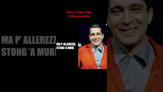 Perry Como sings ‘O Marenariello’.