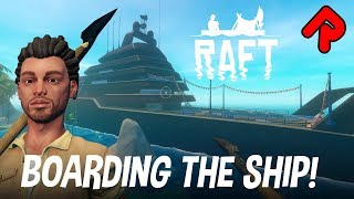 We BOARD THE SHIP for Engine Blueprints! | RAFT First Chapter gameplay ep 2