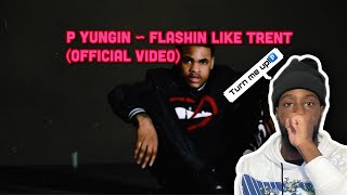 P Yungin ~ Flashin Like Trent (official music video) | Reaction 🔥 @Pyunginn