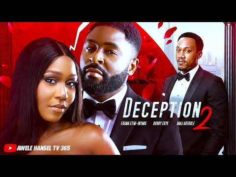 DECEPTION 2// Will Love conquer all?// New 2026 Nollywood// Ekama-Etim-Iyang // Bobby Ekpe .