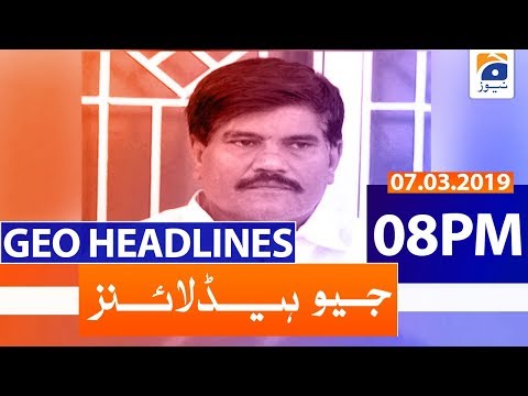 Geo Headlines 08 PM | 7th March 2020