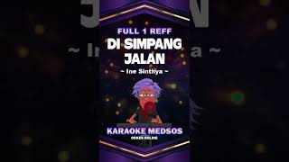 Download lagu KARAOKE DI SIMPANG JALAN - INE SINTHYA mp3